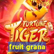 fruit grana