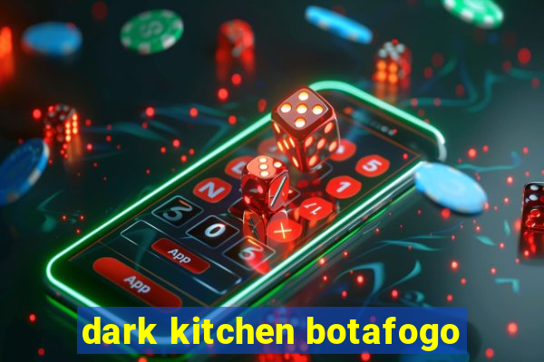 dark kitchen botafogo