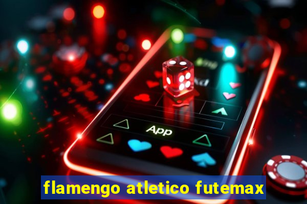 flamengo atletico futemax