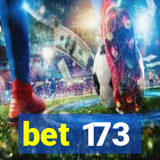 bet 173