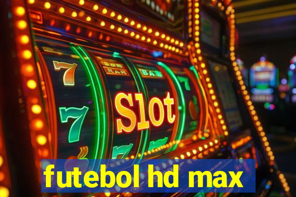 futebol hd max