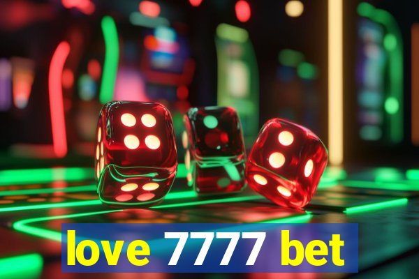 love 7777 bet