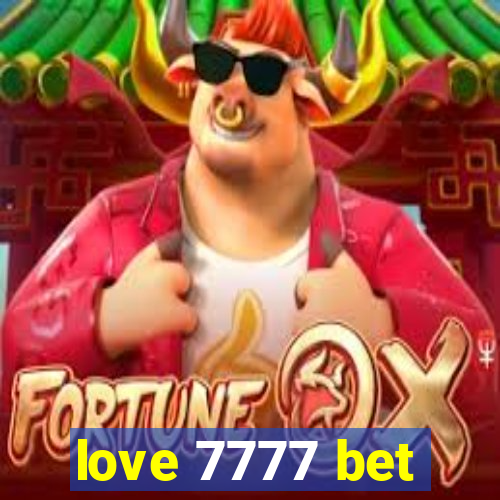 love 7777 bet