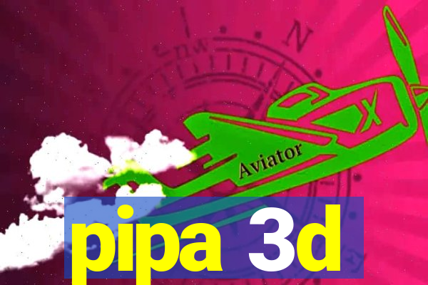 pipa 3d