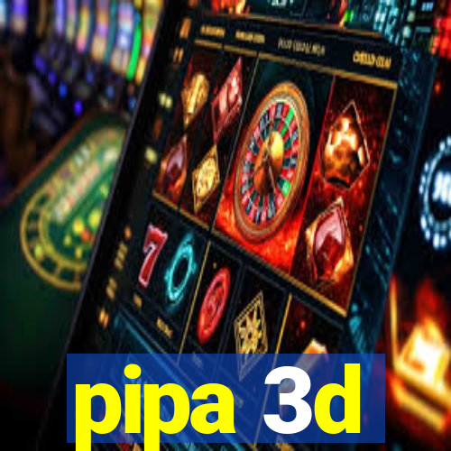 pipa 3d