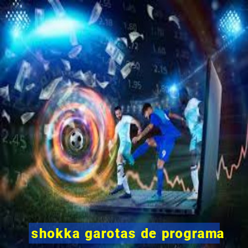 shokka garotas de programa