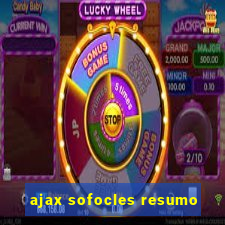 ajax sofocles resumo