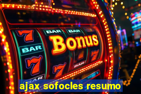 ajax sofocles resumo