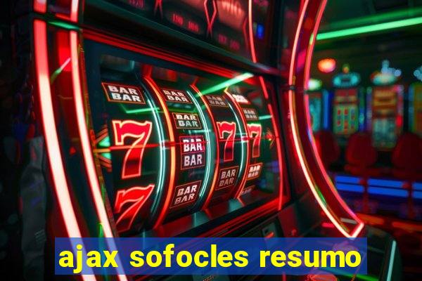 ajax sofocles resumo