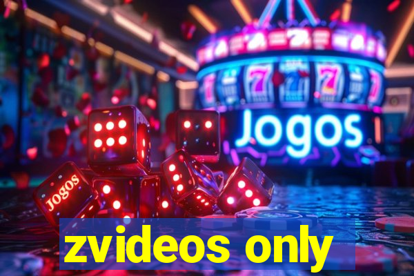 zvideos only