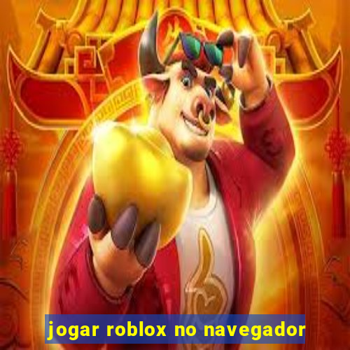 jogar roblox no navegador