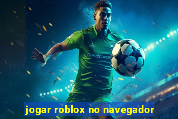 jogar roblox no navegador