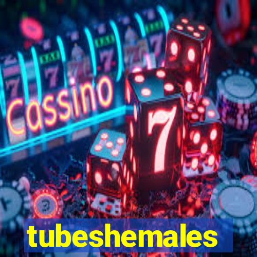 tubeshemales