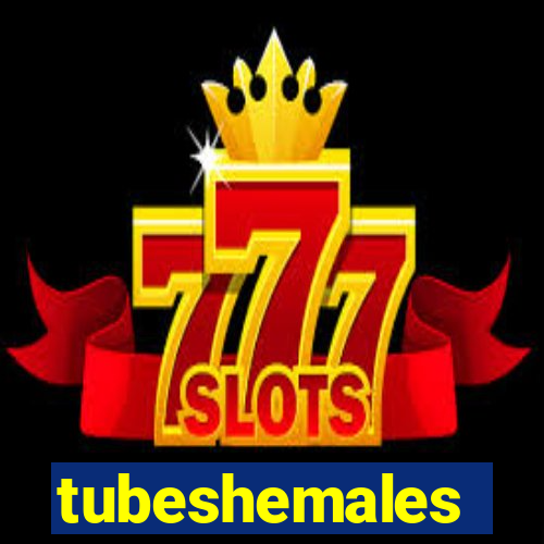 tubeshemales