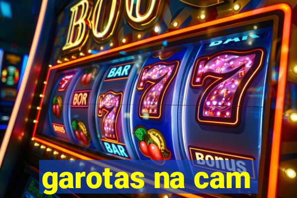 garotas na cam