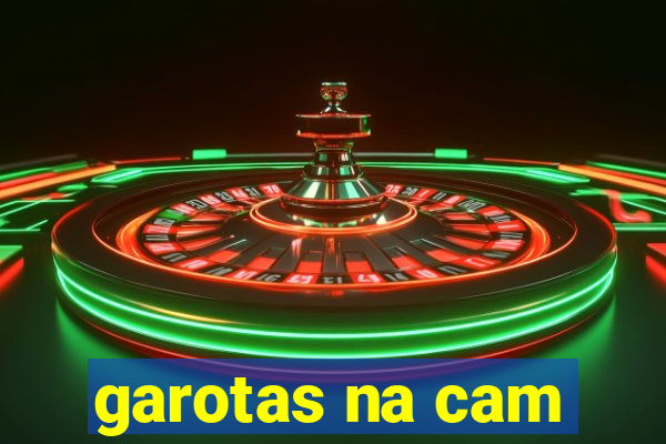 garotas na cam