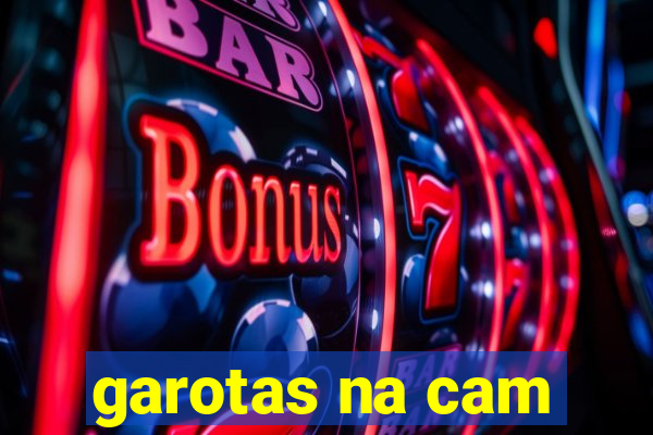 garotas na cam