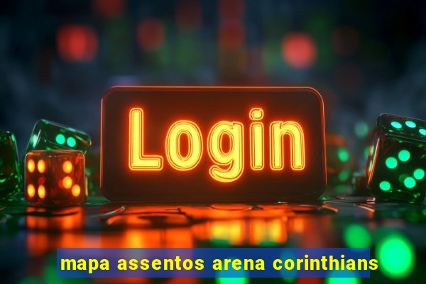 mapa assentos arena corinthians