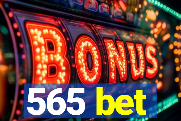 565 bet