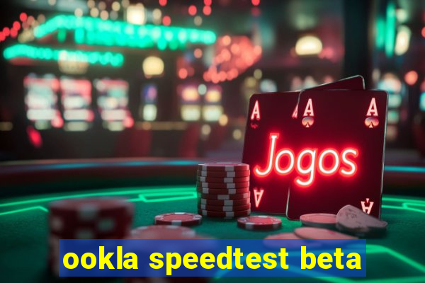 ookla speedtest beta