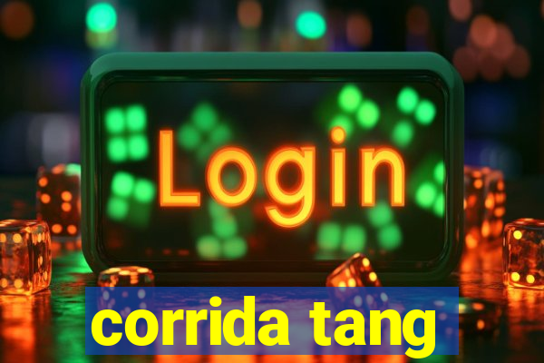 corrida tang