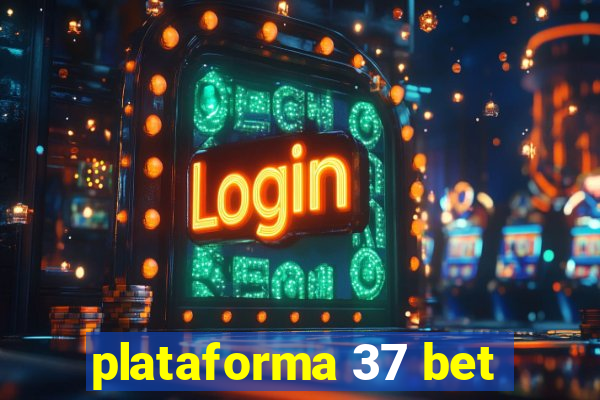 plataforma 37 bet