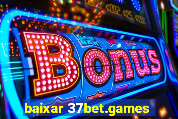 baixar 37bet.games