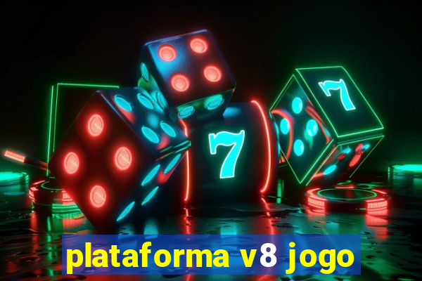 plataforma v8 jogo