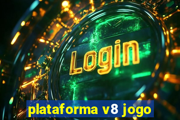 plataforma v8 jogo