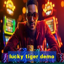 lucky tiger demo