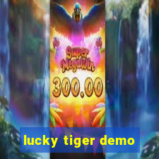 lucky tiger demo