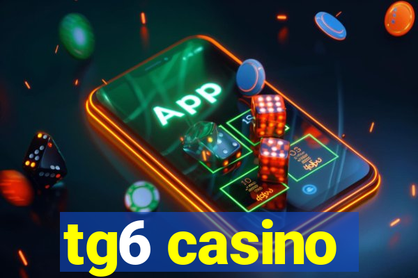 tg6 casino