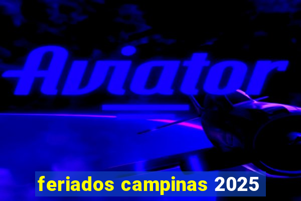 feriados campinas 2025