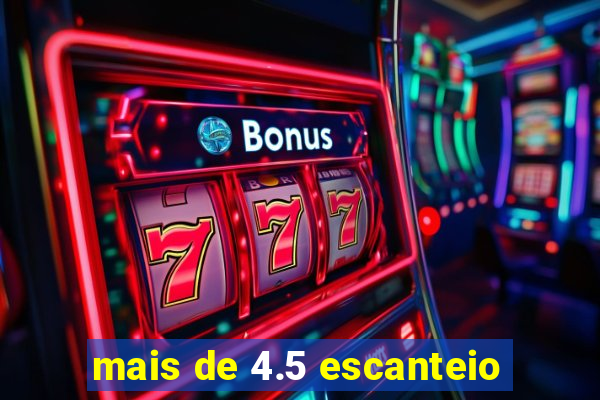 mais de 4.5 escanteio