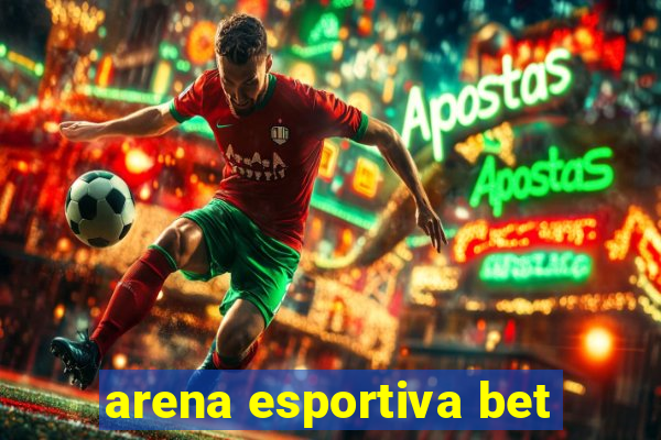 arena esportiva bet