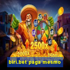 biri.bet paga mesmo