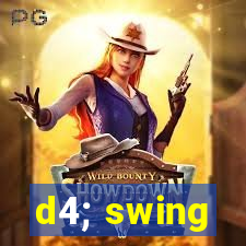 d4; swing