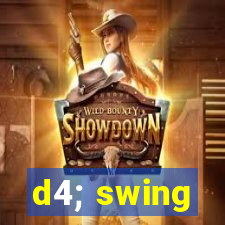 d4; swing