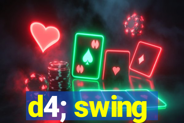 d4; swing