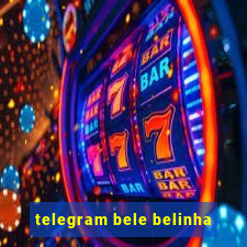 telegram bele belinha