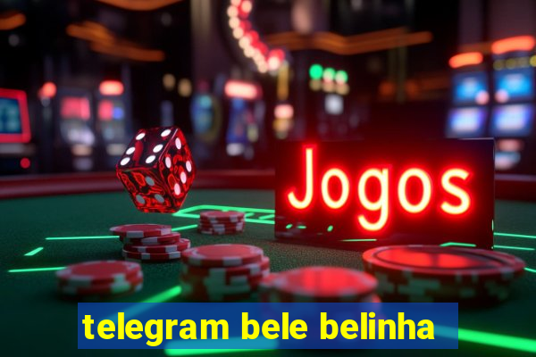 telegram bele belinha