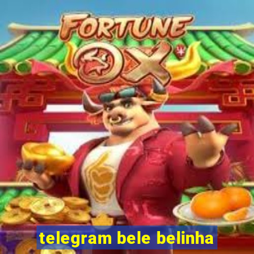 telegram bele belinha