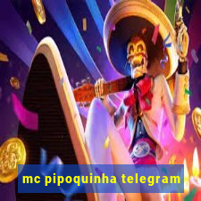 mc pipoquinha telegram