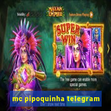 mc pipoquinha telegram