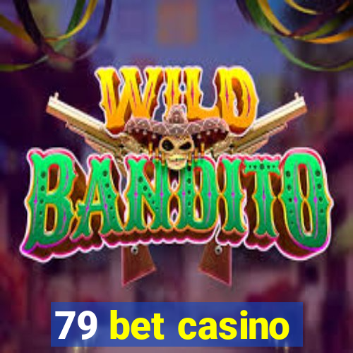 79 bet casino