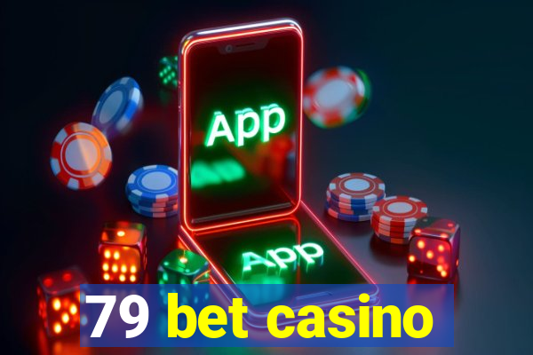 79 bet casino