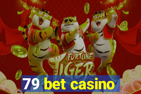 79 bet casino