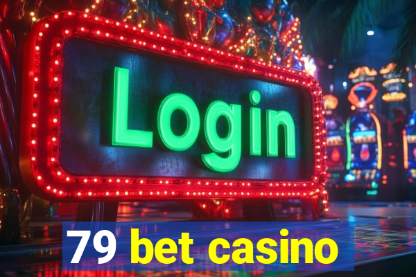 79 bet casino