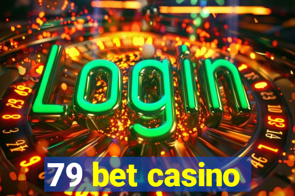 79 bet casino