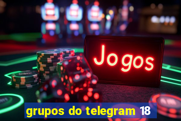 grupos do telegram 18